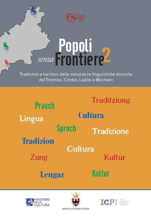 Popoli senza frontiere 2. Tradizioni e territori delle minoranze  linguistiche storiche del Trentino. Cimbri, Ladini e Mòcheni - autori-vari  - C&P