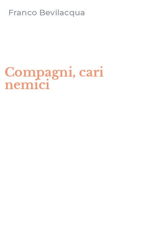 Compagni, cari nemici