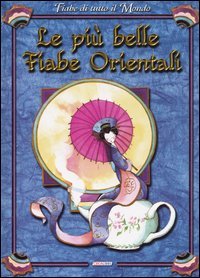 Le più belle fiabe orientali