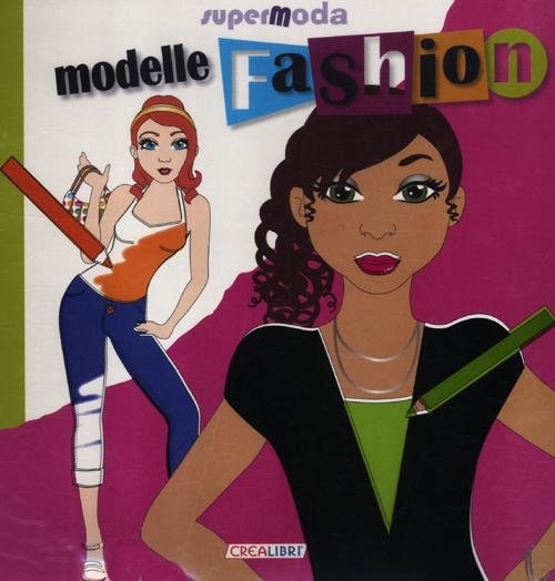 Modelle fashion. Super moda