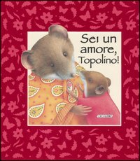 Sei un amore, Topolino!