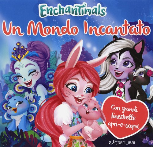 Un mondo incantato. Enchantimals
