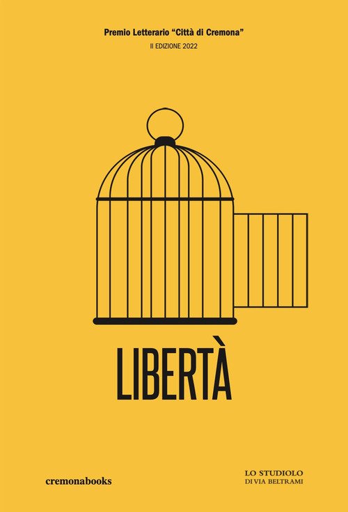 Libertà. Concorso Letterario Città di Cremona