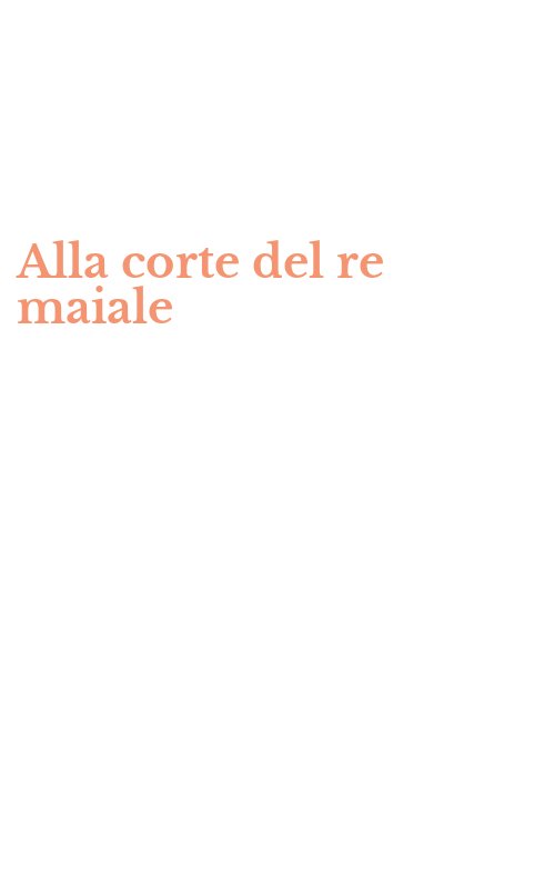 Alla corte del re maiale