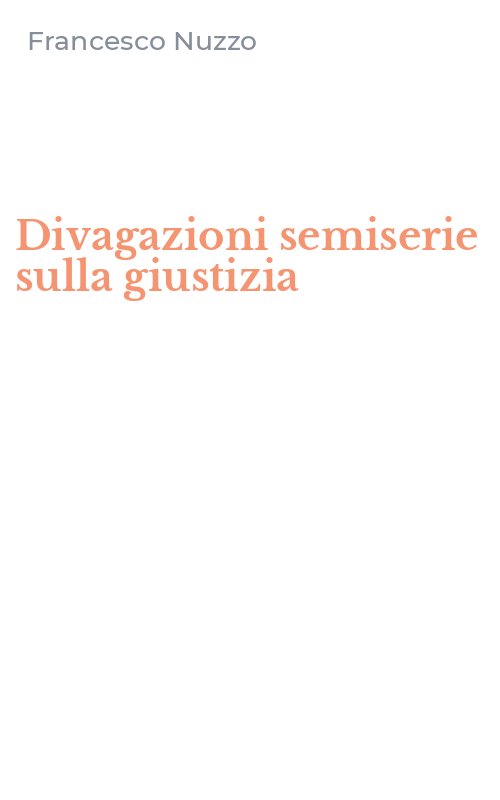Divagazioni semiserie sulla giustizia