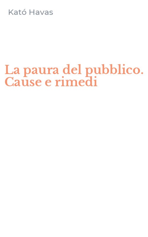 La paura del pubblico. Cause e rimedi