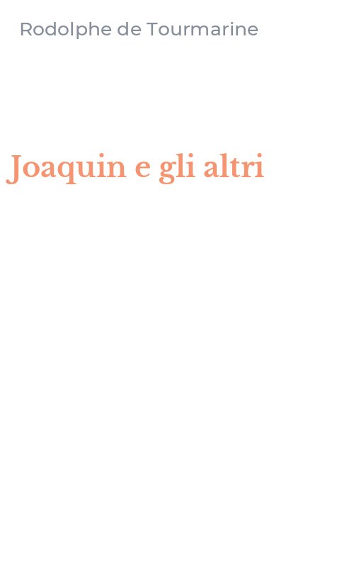 Joaquin e gli altri