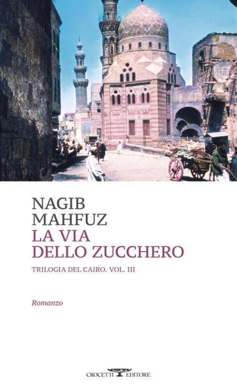 La via dello zucchero. Trilogia del Cairo