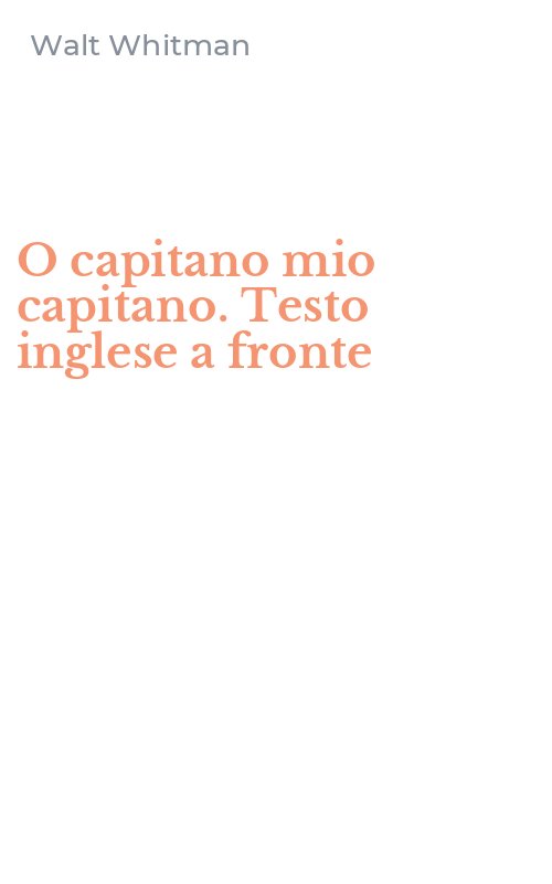 O capitano mio capitano. Testo inglese a fronte