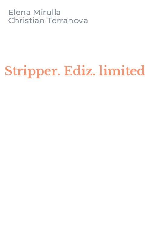 Stripper. Ediz. limited