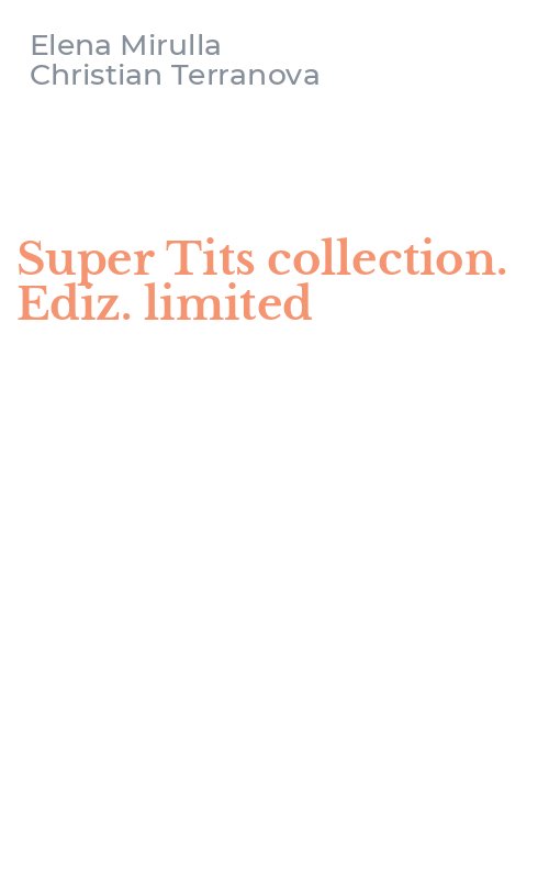 Super Tits collection. Ediz. limited