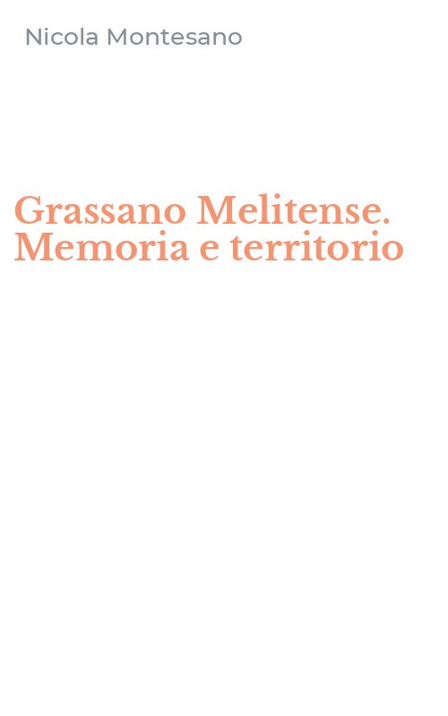 Grassano Melitense. Memoria e territorio