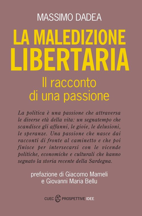 La maledizione libertaria. Il racconto di una passione