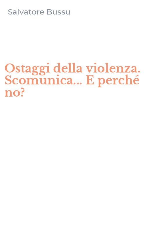 Ostaggi della violenza. Scomunica... E perché no?