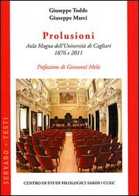 Prolusioni. Aula Magna dell'Università di Cagliari 1876 e 2011