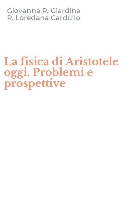 La fisica di Aristotele oggi. Problemi e prospettive
