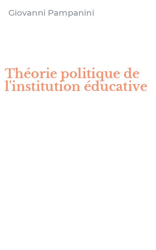 Théorie politique de l'institution éducative