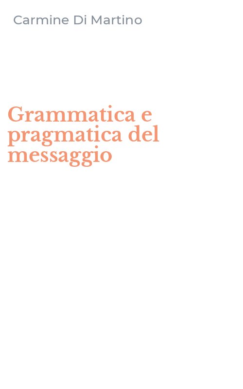 Grammatica e pragmatica del messaggio