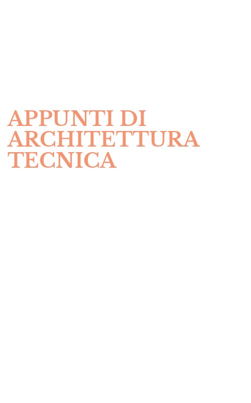 APPUNTI DI ARCHITETTURA TECNICA