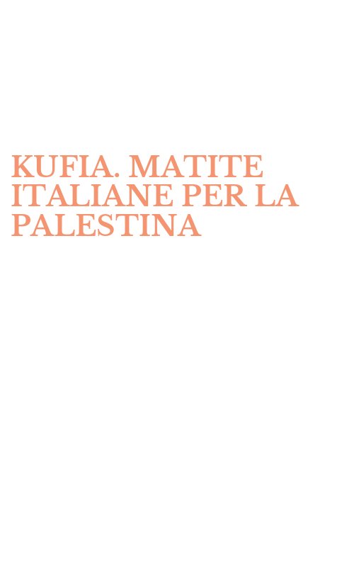 KUFIA. MATITE ITALIANE PER LA PALESTINA