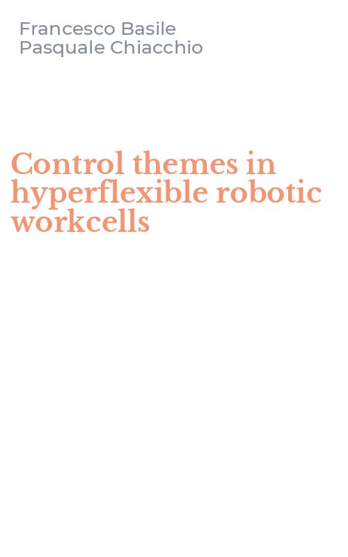 Control themes in hyperflexible robotic workcells