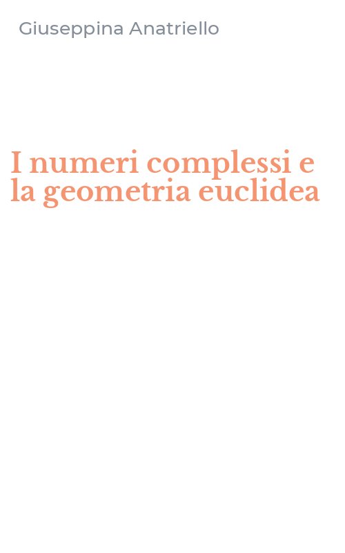 I numeri complessi e la geometria euclidea