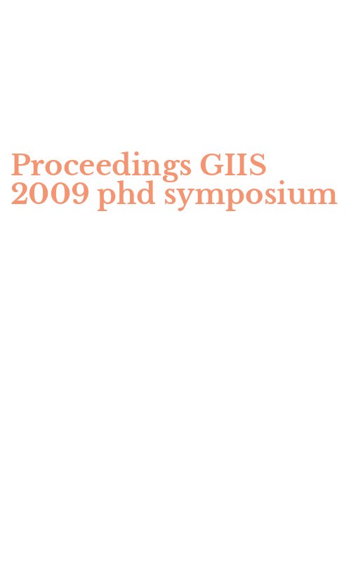 Proceedings GIIS 2009 phd symposium