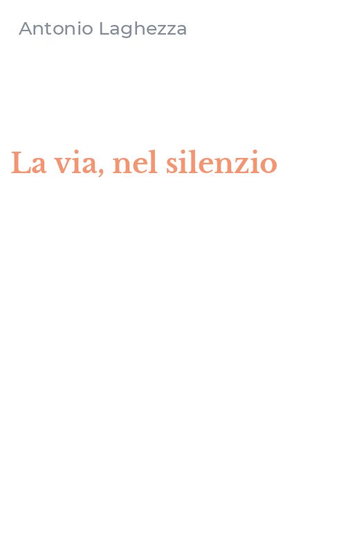 La via, nel silenzio