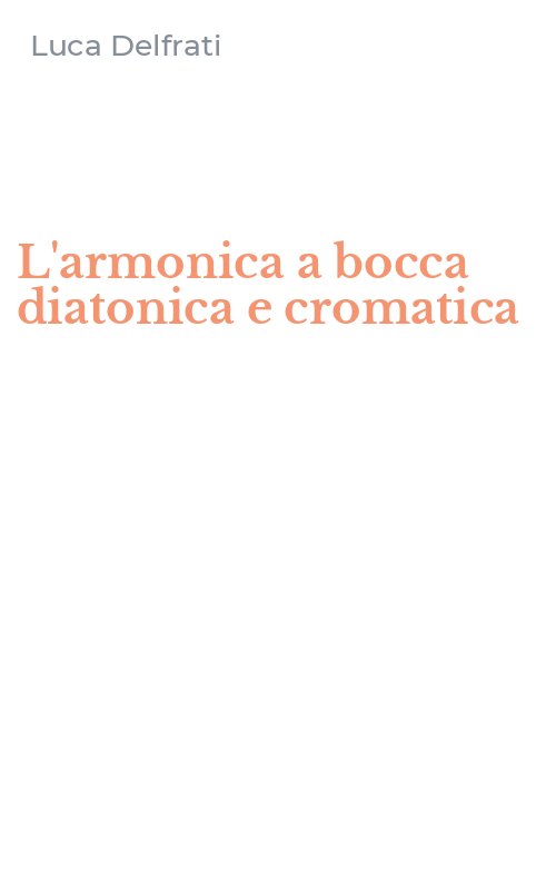 L'armonica a bocca diatonica e cromatica