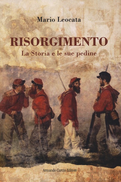 Risorgimento. La Storia e le sue pedine