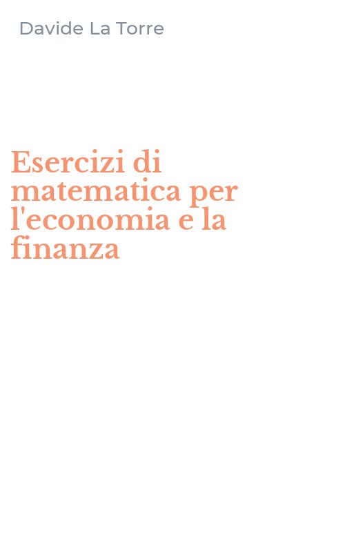 Esercizi di matematica per l'economia e la finanza