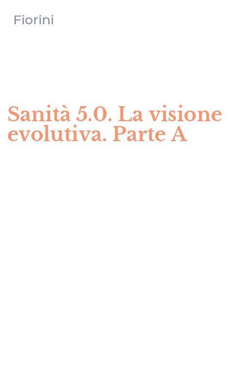 Sanità 5.0. La visione evolutiva. Parte A