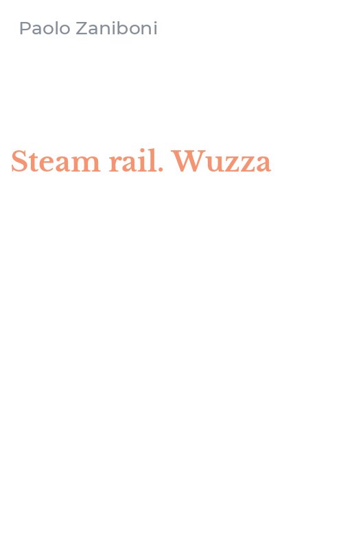 Steam rail. Wuzza