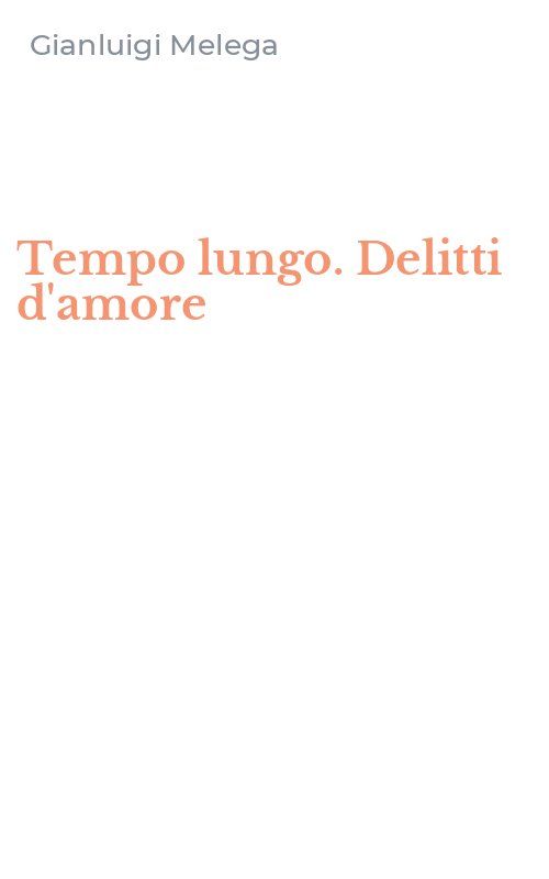 Tempo lungo. Delitti d'amore