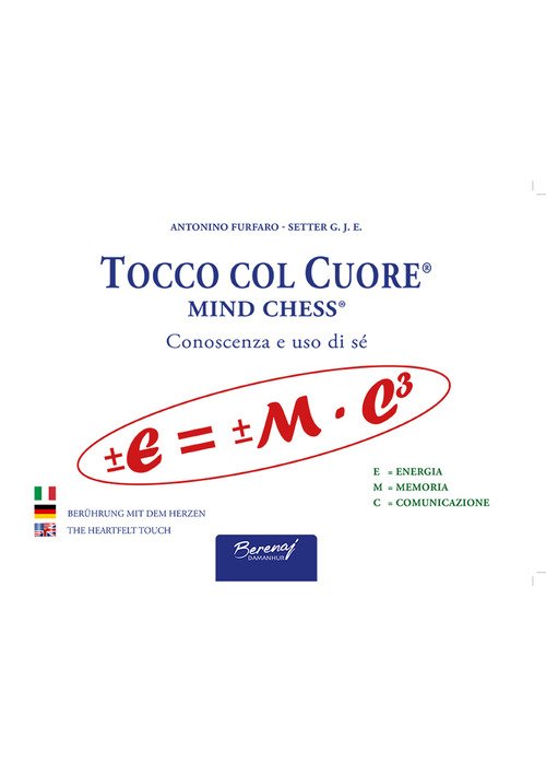 Tocco col cuore. Mind chess. Conoscenza e uso di sé