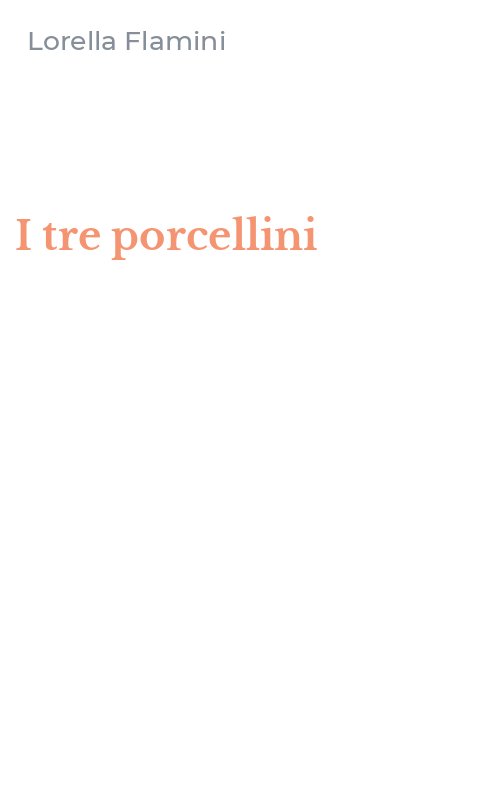 I tre porcellini - storia, schede, carta-modelli - Lorella Flamini