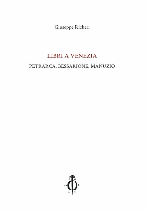 Libri a Venezia. Petrarca, Bessarione, Manuzio