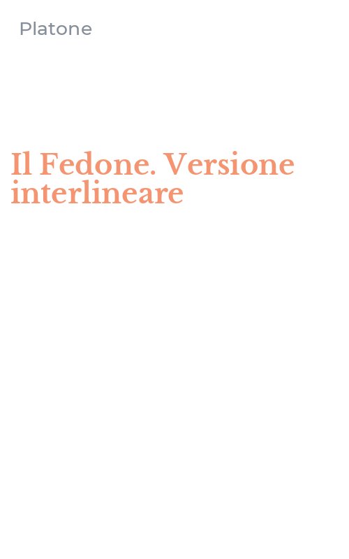 Il Fedone. Versione interlineare