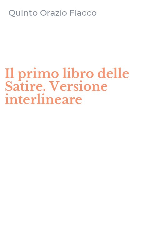 Il primo libro delle Satire. Versione interlineare