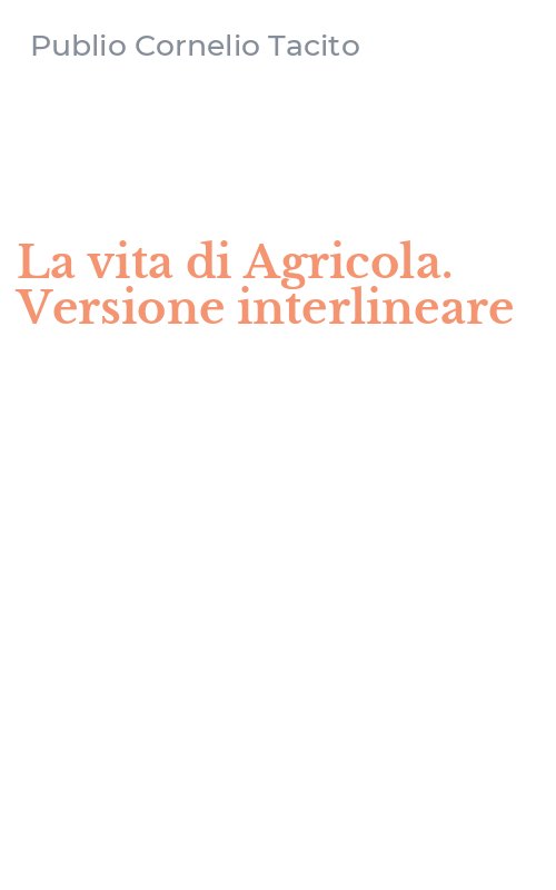 La vita di Agricola. Versione interlineare