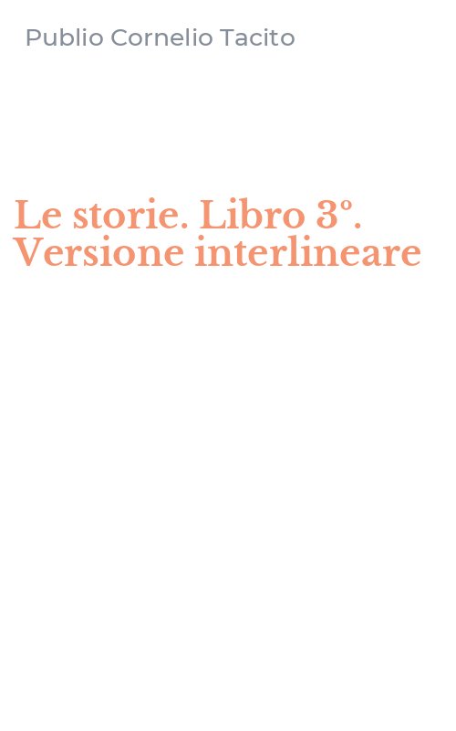 Le storie. Libro 3º. Versione interlineare