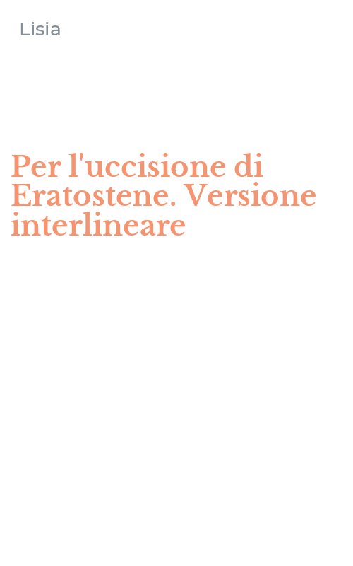 Per l'uccisione di Eratostene. Versione interlineare