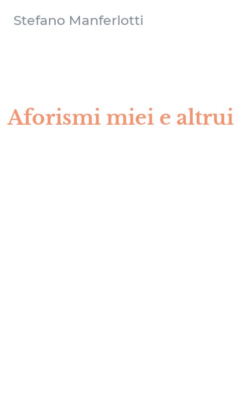 Aforismi miei e altrui