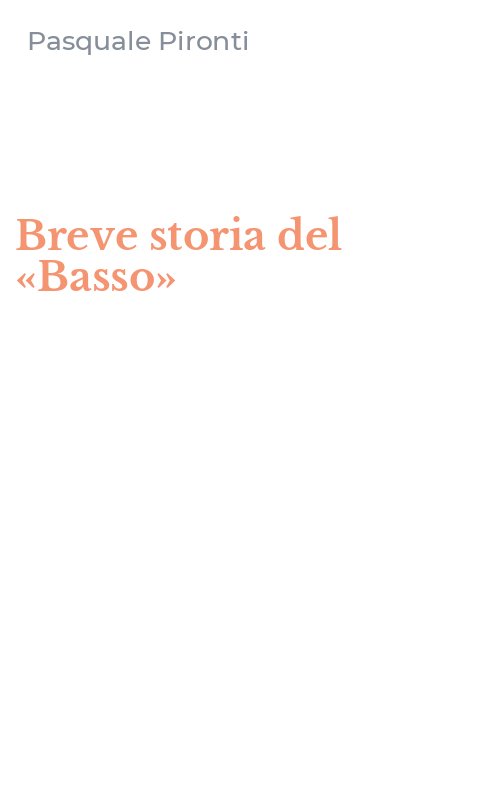 Breve storia del «Basso»