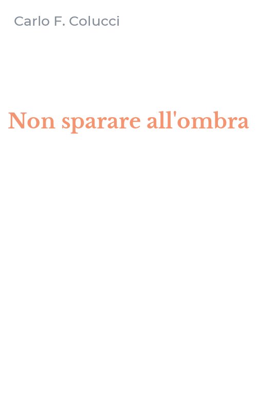 Non sparare all'ombra