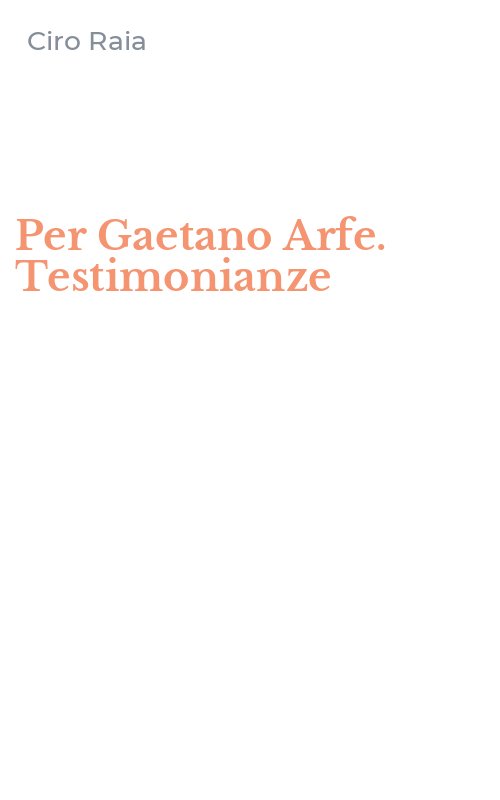 Per Gaetano Arfe. Testimonianze