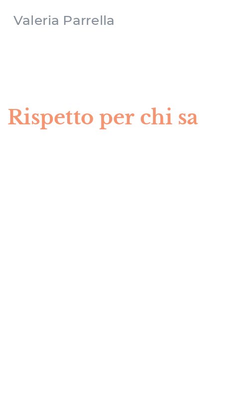 Rispetto per chi sa