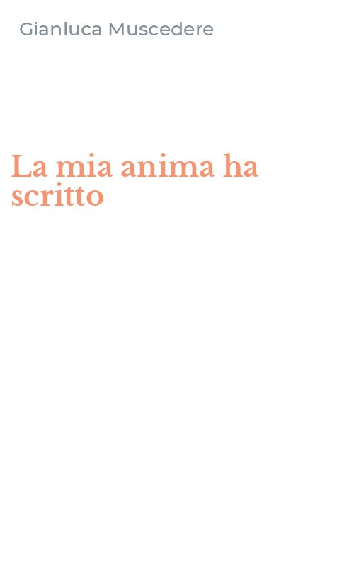 La mia anima ha scritto