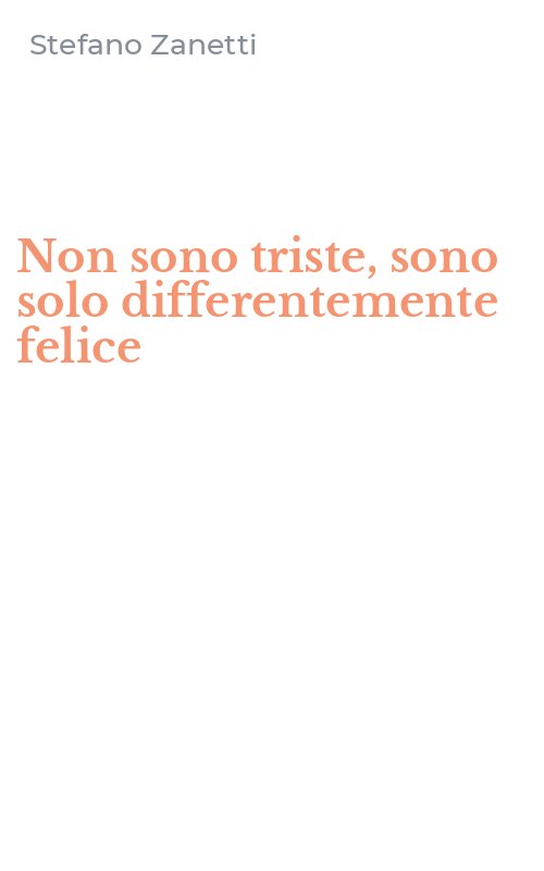 Non sono triste, sono solo differentemente felice