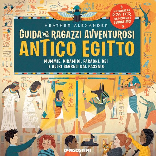 Guida per ragazzi avventurosi. Antico Egitto